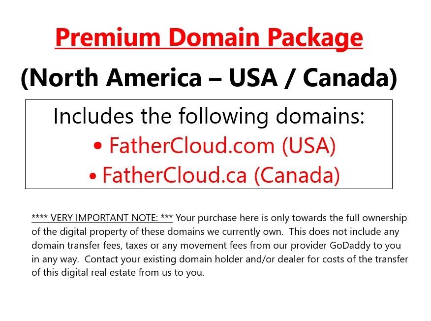 Domain Package URL USA/Canada – www. FatherCloud.com + FatherCloud.ca websites