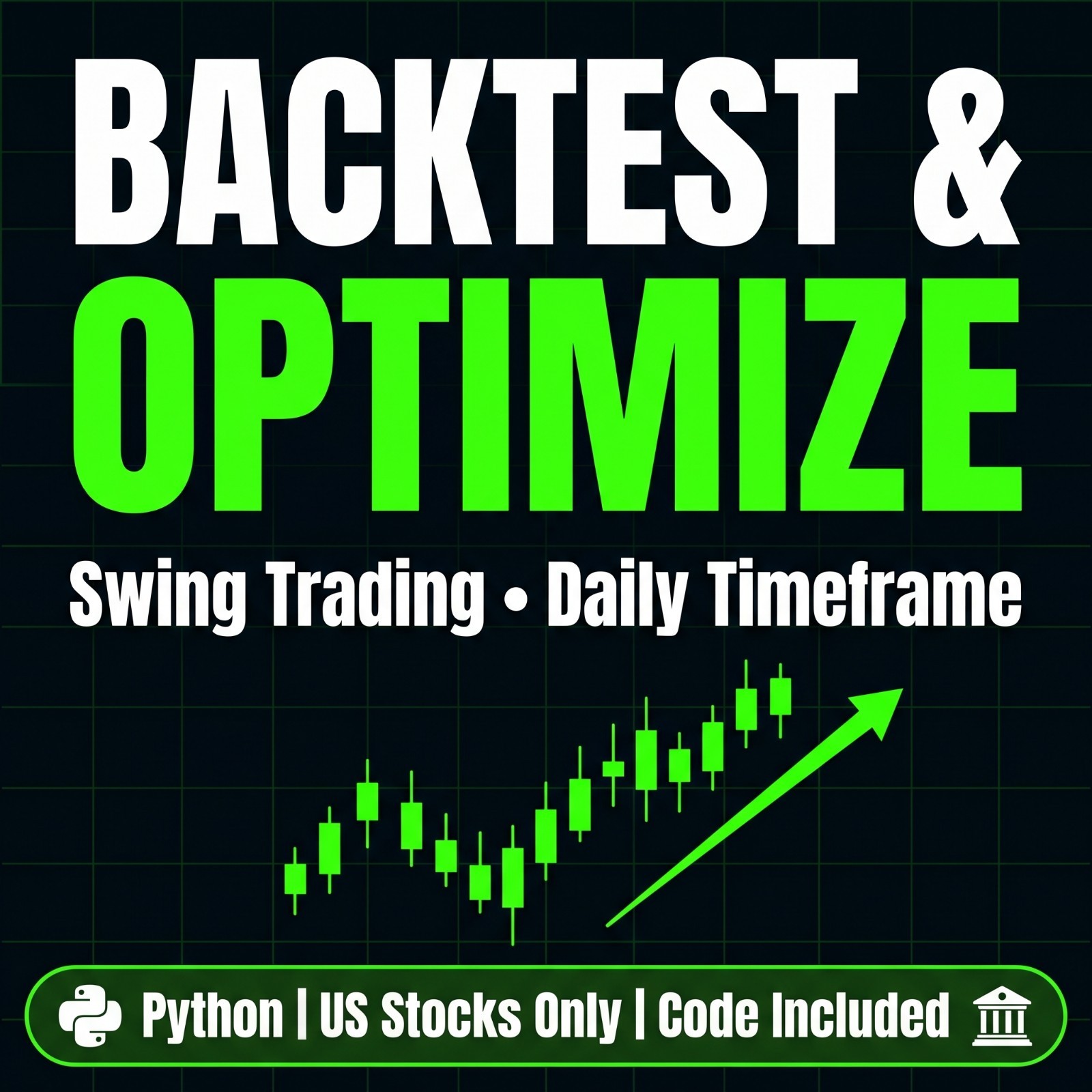 I Will Backtest & Optimize Your Daily Swing Trading Strategy – Code Included