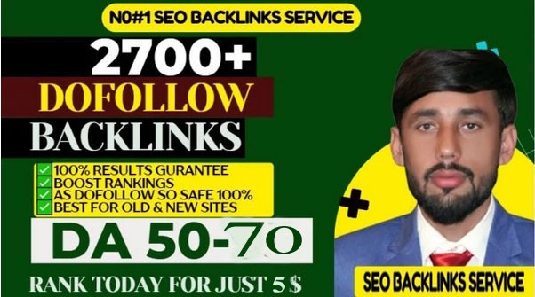 I Will Create 2700 DA 50+ DoFollow backlinks