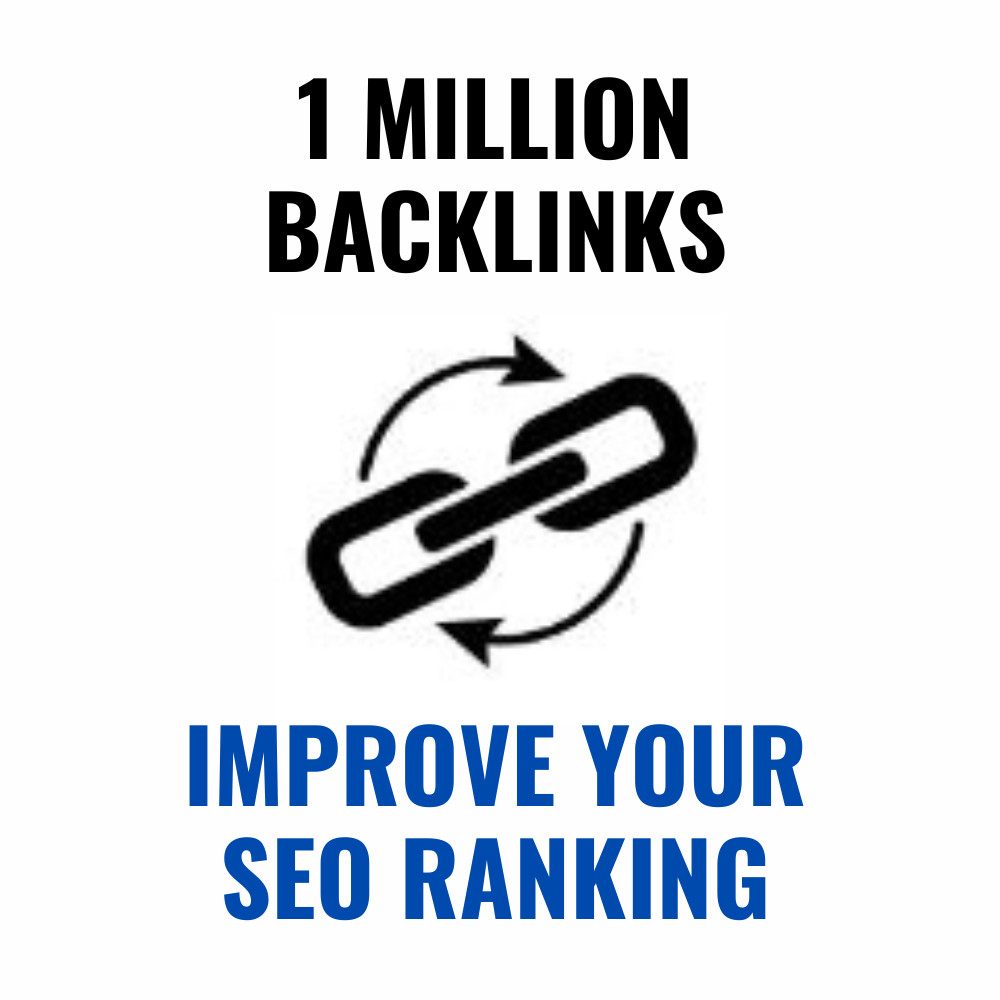 1 MILLION BACKLINKS | IMPROVE YOUR SEO RANKING | MORE VISITS | BOOST YOUR SALES