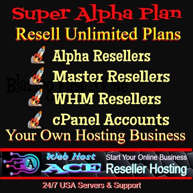 Super Alpha Unlimited Reseller Hosting-WHMCS Software-Free WP Website to GO PRO